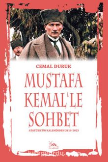 Mustafa Kemal'le Sohbet - Cemal Duruk