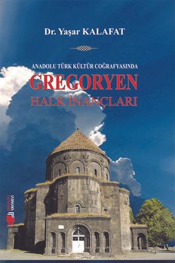 Anadolu Kültür Coğrafyasında Gregoryen Halk İnançları