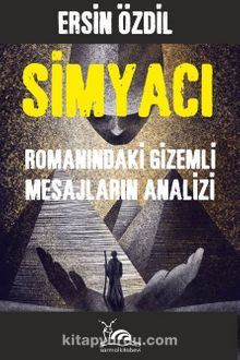 Simyacı Romanındaki Gizemli Mesajların Analizi - Ersin Özdil