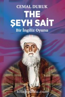 The Şeyh Sait & Bir İngiliz Oyunu - Cemal Duruk