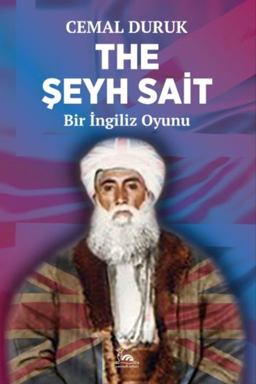 The Şeyh Sait & Bir İngiliz Oyunu