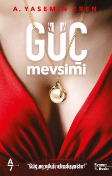 Güç Mevsimi - A. Yasemin Eren