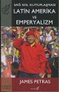 Latin Amerika ve Emperyalizm: Sağ Sol Kutuplaşması