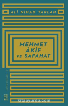 Mehmet Akif ve Safahat - Ali Nihat Tarlan