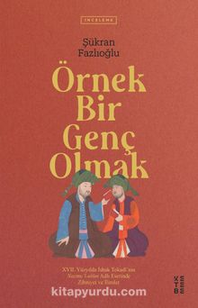 Örnek Bir Genç Olmak - Şükran Fazlıoğlu