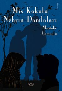 Mis Kokulu Nehrin Damlaları
