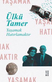 Yaşamak Hatırlamaktır & Anılar Kitabı