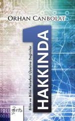 1 Hakkında & Bilim ve Bilim Felsefesi Üzerine Değiniler