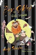 Bay Çiklet ve Gizli Sığınak