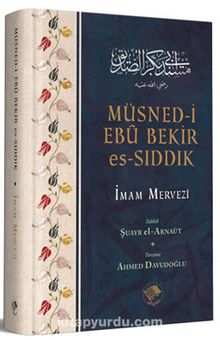 Müsned-i Ebu Bekir Es-Sıddık - İmam Mervezi
