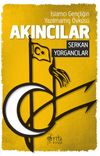 Akıncılar & İslamcı Gen&ccedil;liğin Yazılmamış &Ouml;yk&uuml;s&uuml;