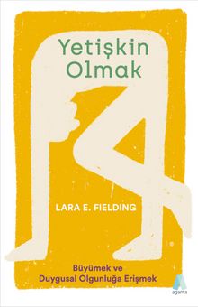 Yetişkin Olmak - Lara E. Fielding