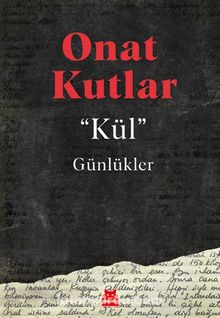 Kül & Günlükler - Onat Kutlar