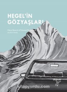 Hegel’in Gözyaşları - Olivia Bianchi