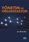 Y&ouml;netim ve Organizasyon (Dr. Metin Atak)