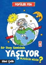Bir Uzay Gemisinde Yaşıyor Olabilir Misin ? 