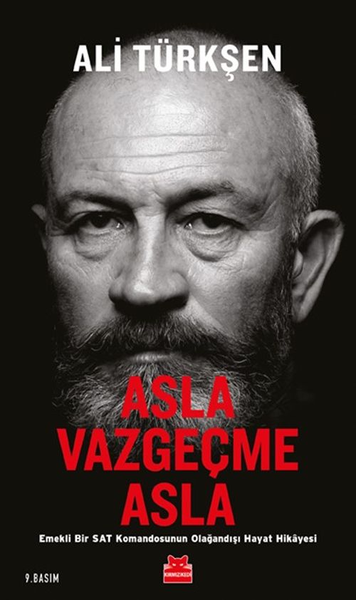 Asla Vazgeçme Asla & Emekli Bir SAT Komandosunun Olağandışı Hayat Hikayesi