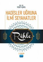 Hadisler Uğruna İlmi Seyahatler & Rihle