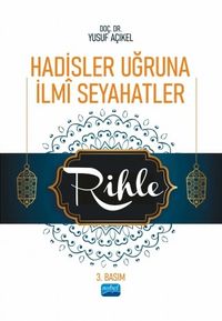 Hadisler Uğruna İlmi Seyahatler & Rihle