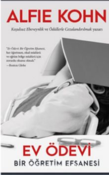 Ev Ödevi - Bir Öğretim Efsanesi - Alfie Kohn