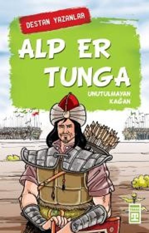 Alp Er Tunga & Unutulmayan Kağan