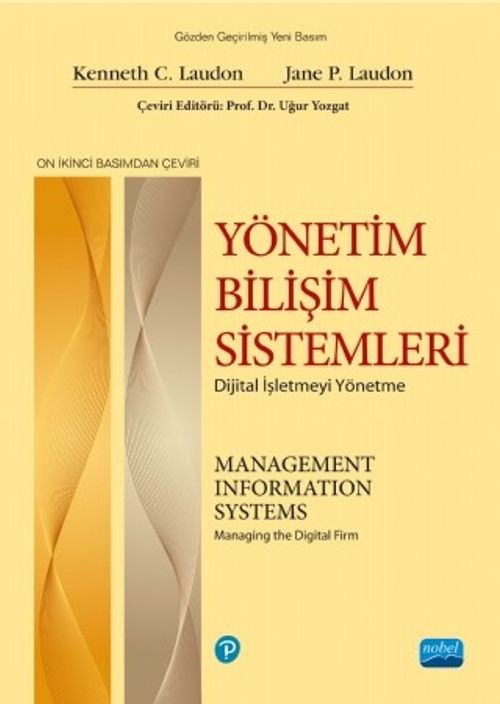 Yönetim Bilişim Sistemleri - Dijital İşletmeyi Yönetme & Management Information Systems - Managing the Digital Firm