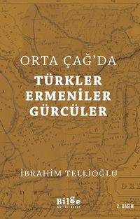 Orta Çağ'da Türkler - Ermeniler - Gürcüler