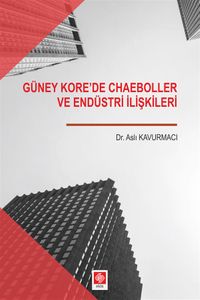 Güney Kore'de Chaeboller ve Endüstri İlişkileri