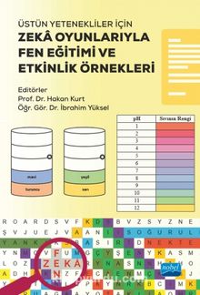 Üstün Yetenekliler İçin Zeka Oyunlarıyla Fen Eğitimi ve Etkinlik Örnekleri - Kolektif