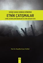 Soğuk Savaş Sonrası Dönemde Etnik Çatışmalar