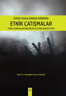 Soğuk Savaş Sonrası Dönemde Etnik Çatışmalar