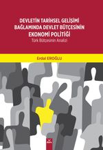 Devletin Tarihsel Gelişimi Bağlamında Devlet Bütçesinin Ekonomi Politiği & Türk Bütçesinin Analizi