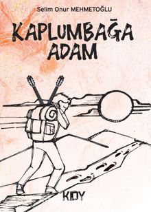Kaplumbağa Adam - Selim Onur Mehmetoğlu