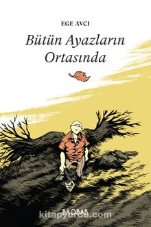 Bütün Ayazların Ortasında - Ege Avcı