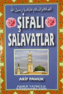 Şifalı Salavatlar (Kod:Dua-131) - Arif Pamuk