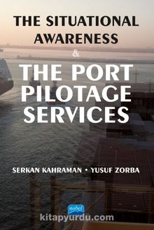 The Situational Awareness & The Port Pilotage Services
