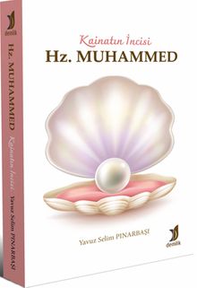 Kainatın İncisi Hz. Muhammed (Tamamı Renkli)