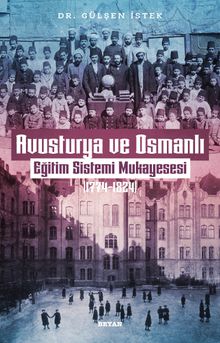 Avusturya ve Osmanlı   Eğitim Sistemi Mukayesesi (1774-1824)