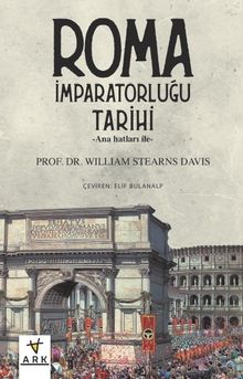 Roma İmparatorluğu Tarihi & Ana Hatları İle