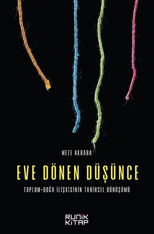 Eve Dönen Düşünce & Toplum-Doğa İlişkisinin Tarihsel Dönüşümü