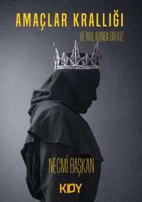 Amaçlar Krallığı ve Akıl Adında Bir Kız