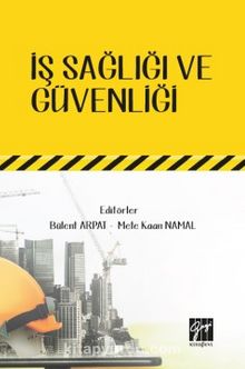 İş Sağlığı ve Güvenliği - Bülent Arpat