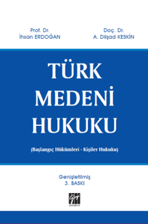 Türk Medeni Hukuku (Başlangıç Hükümleri - Kişiler Hukuku)
