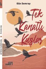 Tek Kanatlı Kuşlar