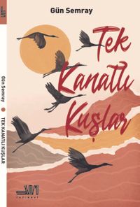 Tek Kanatlı Kuşlar