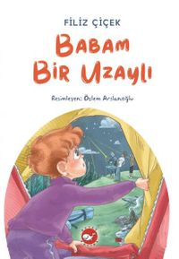Babam Bir Uzaylı