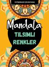 Mandala / Tılsımlı Renkler