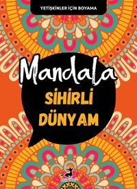 Mandala / Sihirli Dünyam