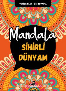 Mandala / Sihirli Dünyam - Bilinmeyen Yazar