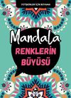 Mandala / Renklerin B&uuml;y&uuml;s&uuml;